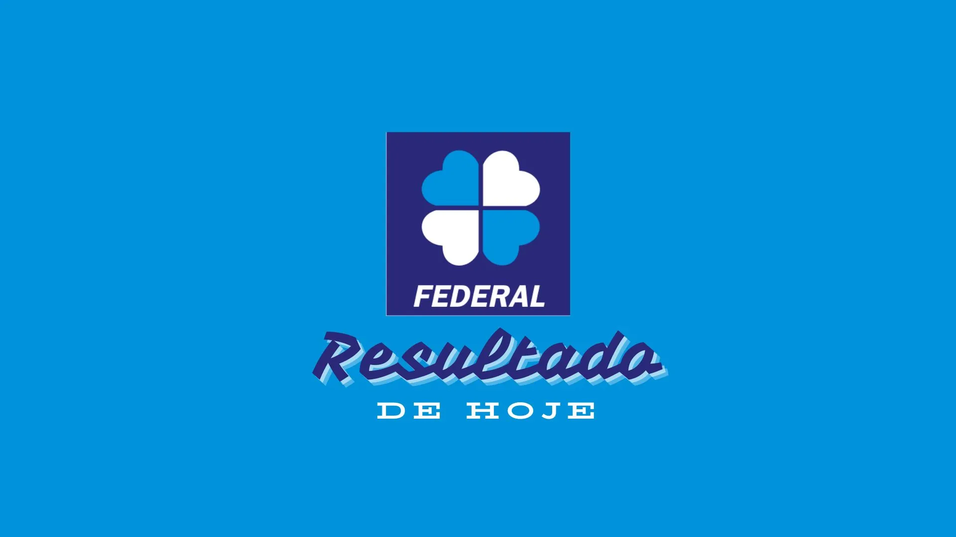 Resultado da federal de hoje