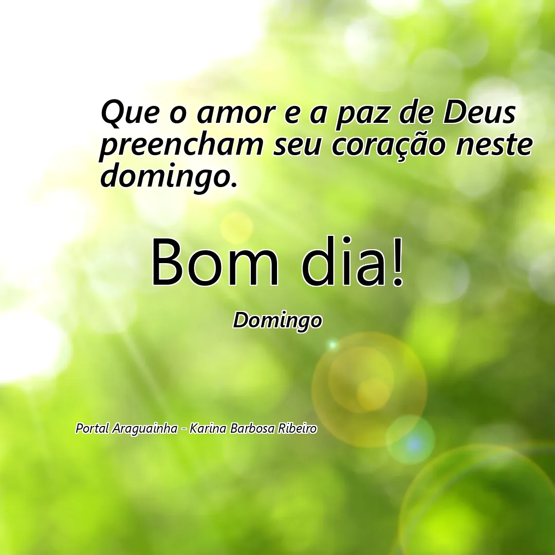 mensagem bom dia - domingo - amor paz de deus coração domingo - que o amor e a paz de deus preencham seu coração neste domingo que o amor e a paz de d