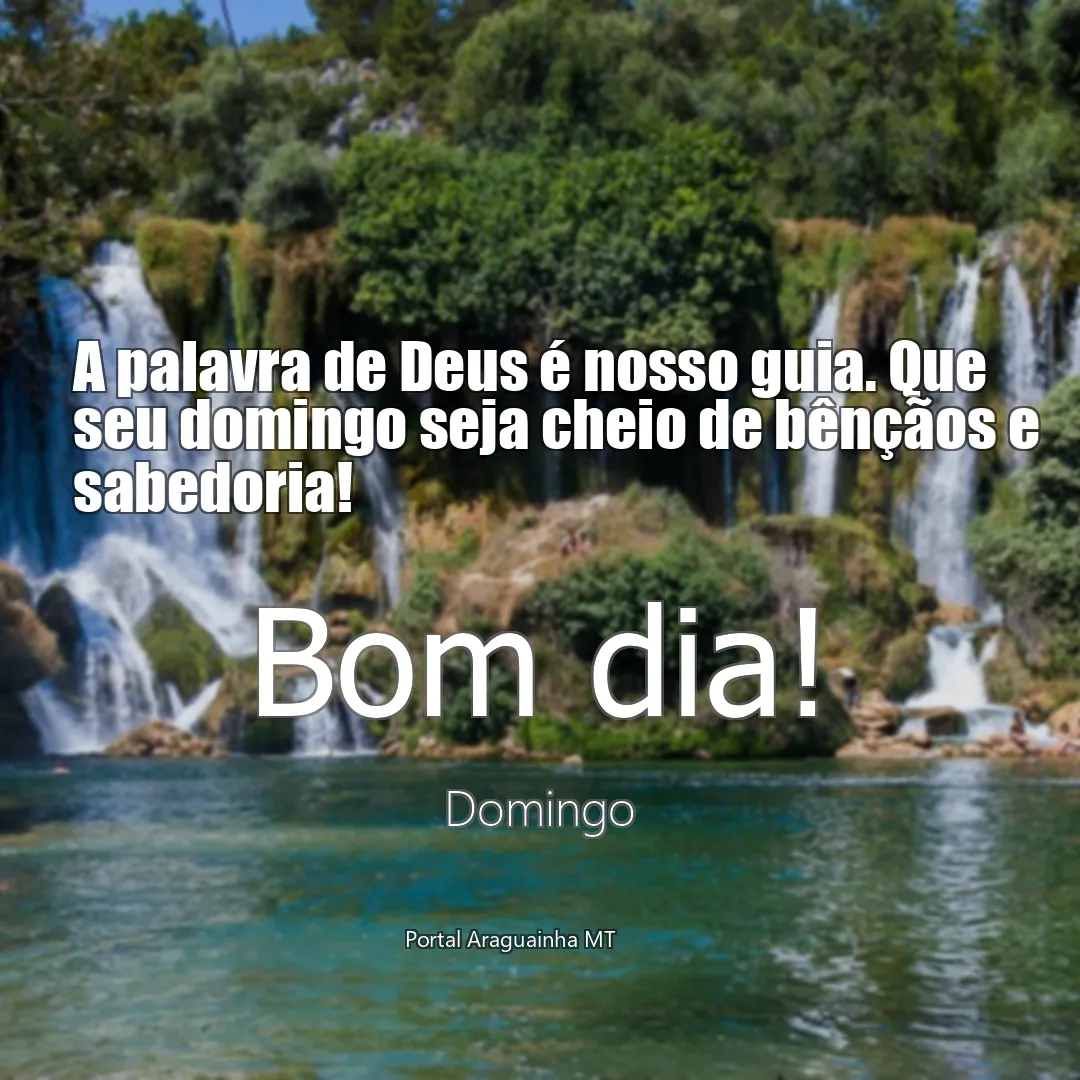 mensagem bom dia - domingo - palavra de deus guia bênçãos sabedoria domingo - a palavra de deus é nosso guia que seu domingo seja cheio de bênçãos e s