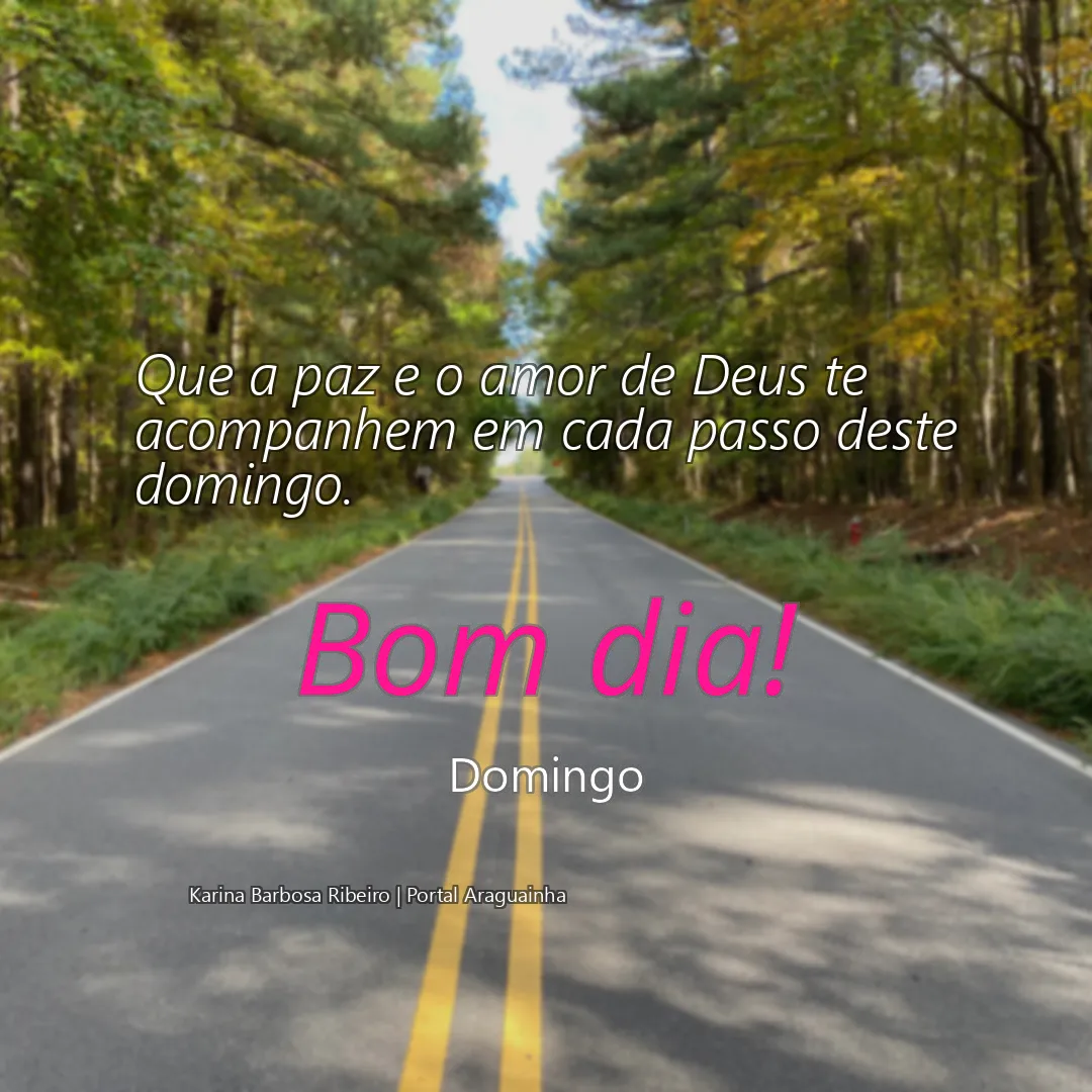 mensagem bom dia - domingo - paz amor de deus acompanhar domingo - que a paz e o amor de deus te acompanhem em cada passo deste domingo que a paz e o 