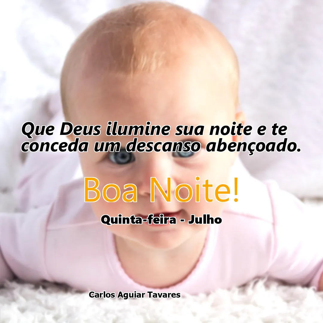 Que Deus ilumine sua noite e te conceda um descanso abençoado.