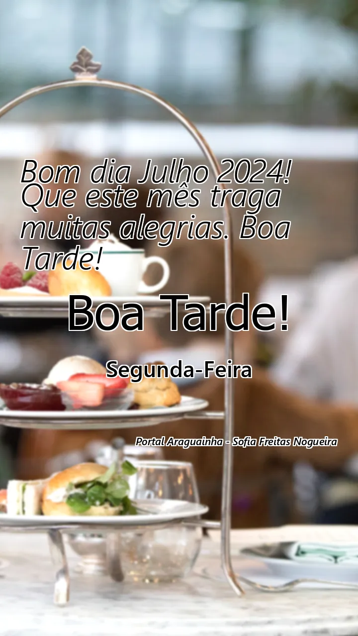 Bom dia Julho 2024! Que este mês traga muitas alegrias. Boa Tarde!