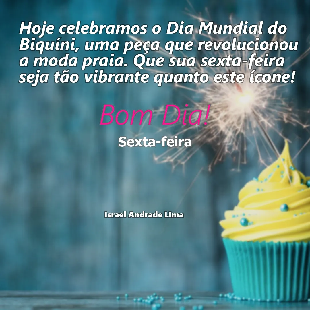 Hoje celebramos o Dia Mundial do Biquíni, uma peça que revolucionou a moda praia. Que sua sexta-feira seja tão vibrante quanto este ícone!