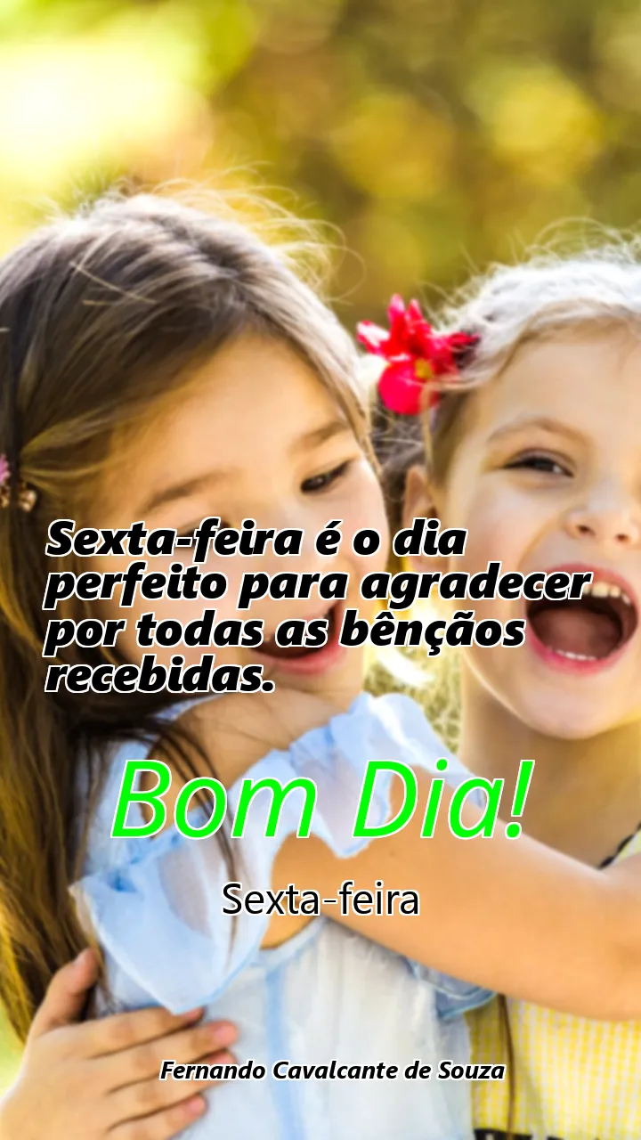 Sexta-feira é o dia perfeito para agradecer por todas as bênçãos recebidas.