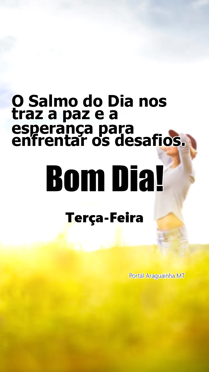 O Salmo do Dia nos traz a paz e a esperança para enfrentar os desafios.