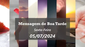 Mensagem de Boa Tarde para Sexta Feira (05 07 2024 Julho) dark