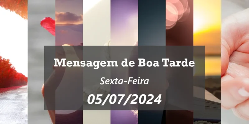 Mensagem de Boa Tarde para Sexta Feira (05 07 2024 Julho) dark