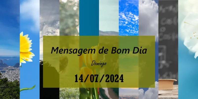 Mensagem de Bom Dia Domingo (14 07 2024 Julho) dark