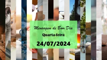 Mensagem de Bom Dia para Quarta feira (24 07 2024 Julho) dark