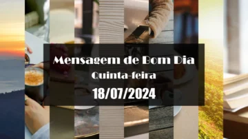 Mensagem de Bom Dia Quinta feira (18 07 2024 Julho) dark