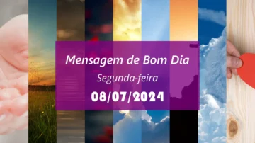 Mensagem de Bom Dia Segunda feira (08 07 2024 Julho) Pacote de Frases Inspiradoras light