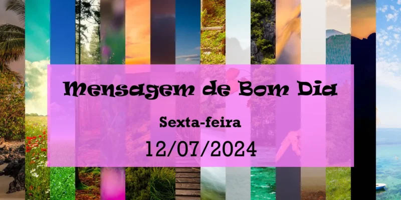 Mensagem de Bom Dia Sexta feira (12 Julho) dark