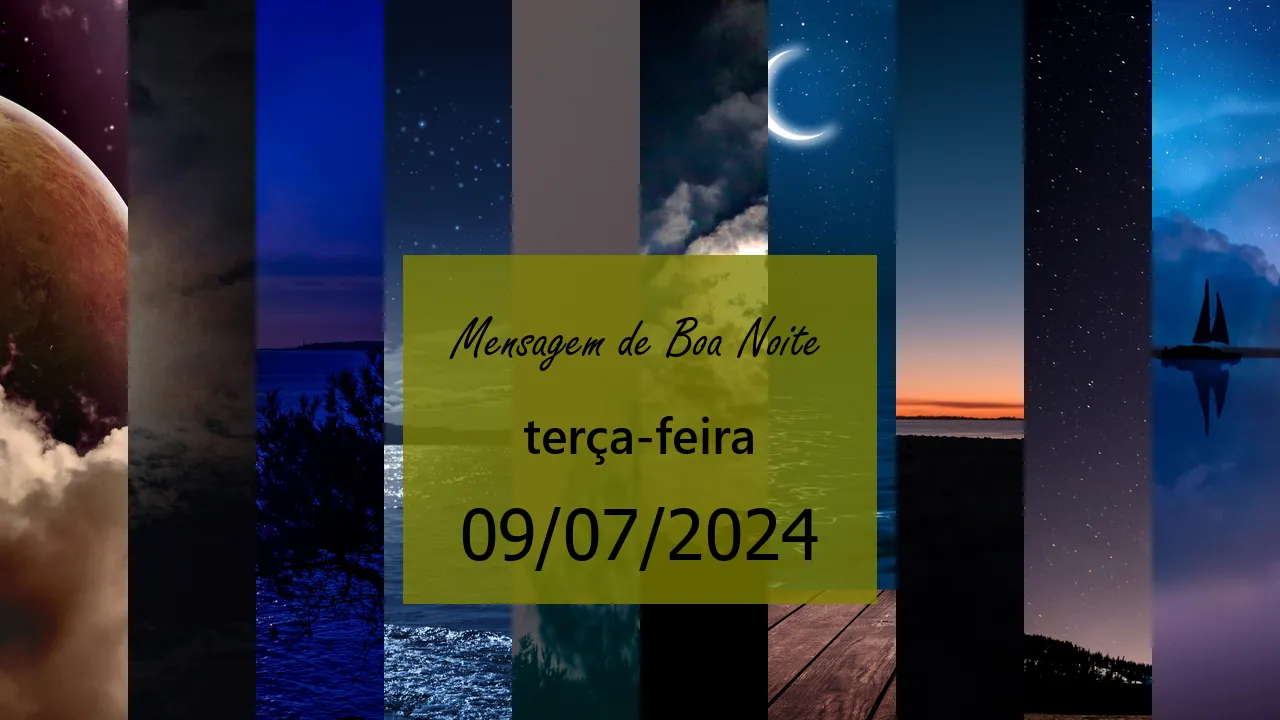 Mensagem de boa boite terça-feira, 10 frases para você usar no status do whatsapp hoje