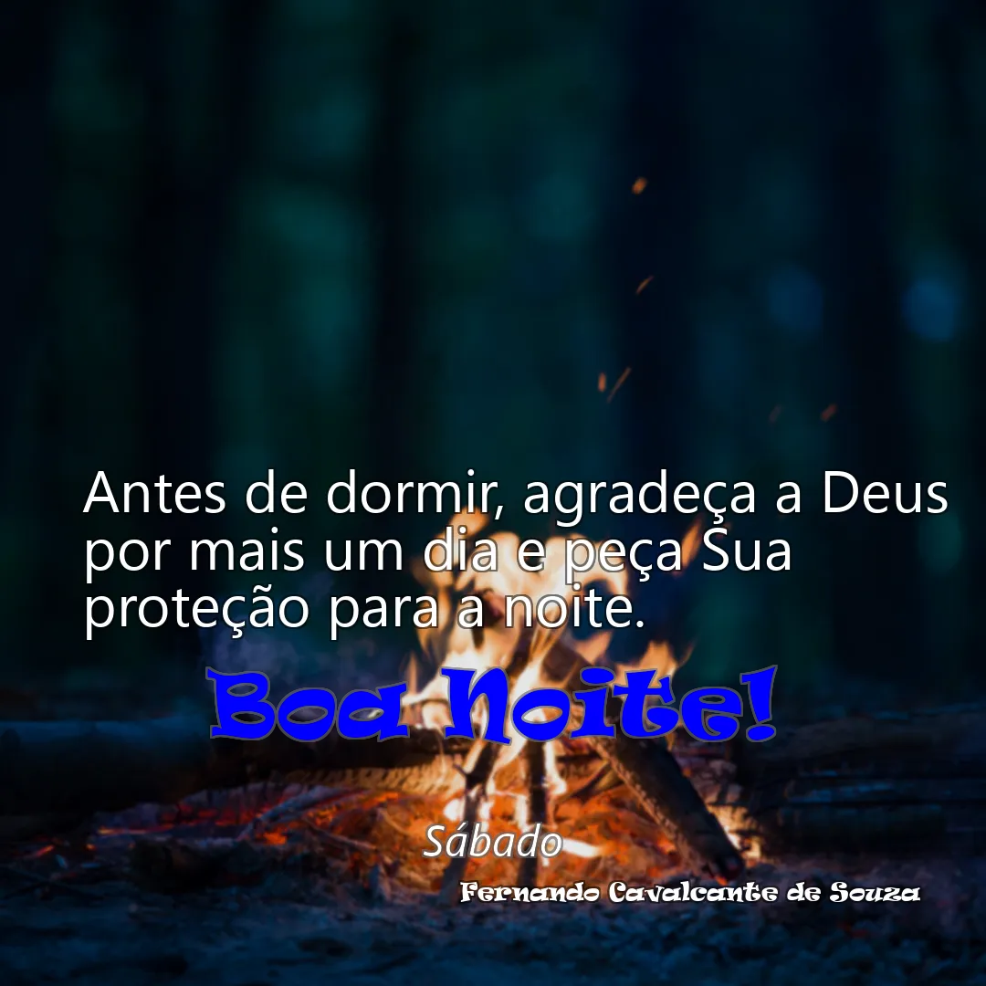 Antes de dormir, agradeça a Deus por mais um dia e peça Sua proteção para a noite.