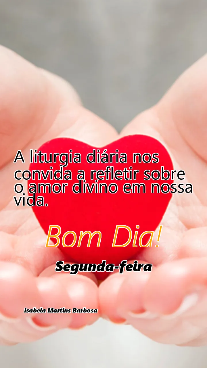 A liturgia diária nos convida a refletir sobre o amor divino em nossa vida.