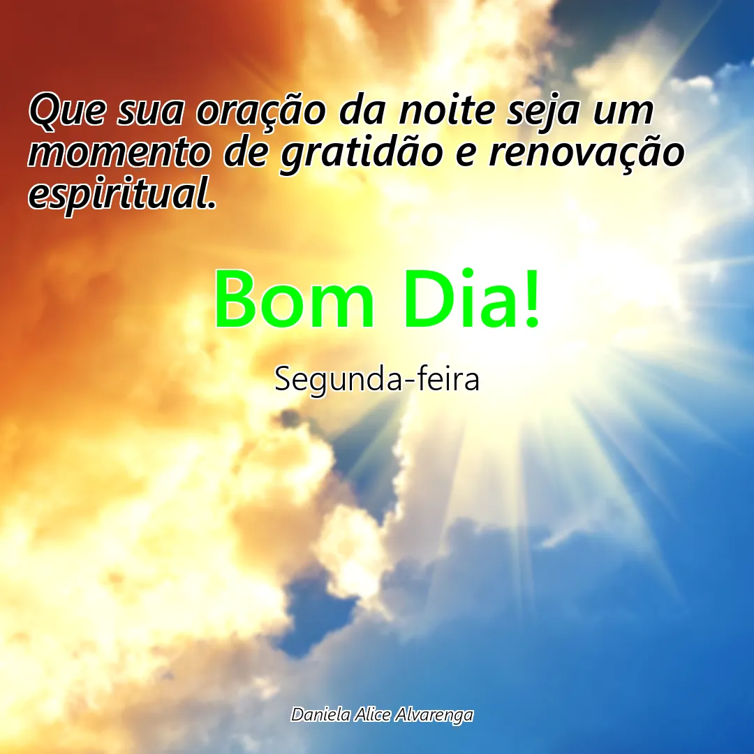 Que sua oração da noite seja um momento de gratidão e renovação espiritual.