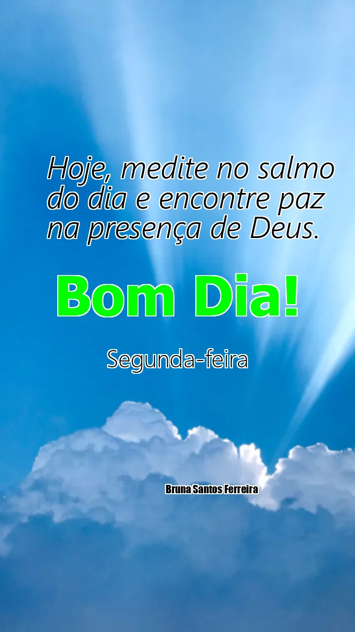 Hoje, medite no salmo do dia e encontre paz na presença de Deus.