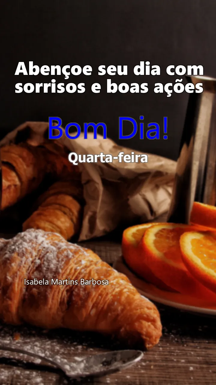 Abençoe seu dia com sorrisos e boas ações