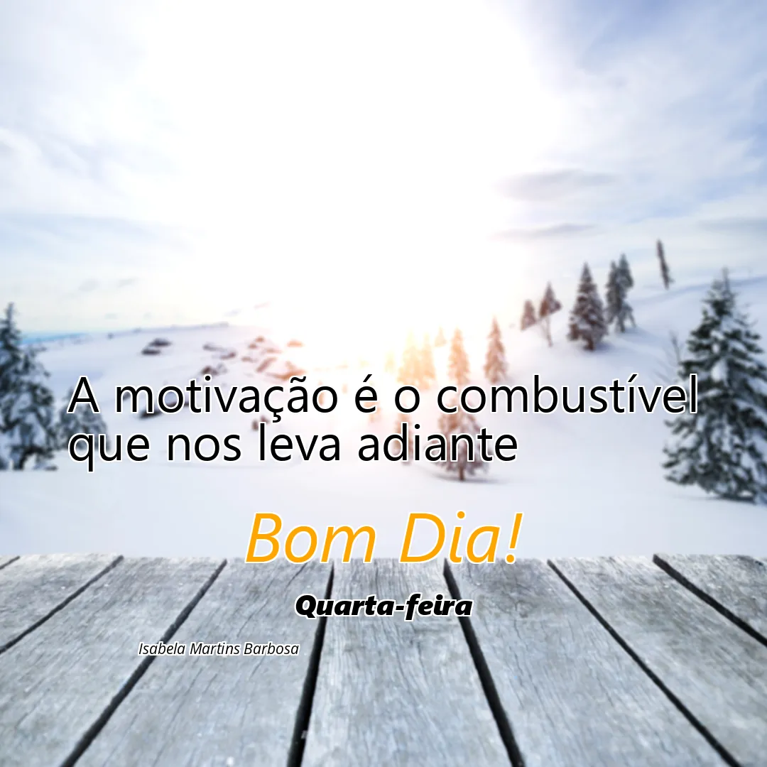 A motivação é o combustível que nos leva adiante