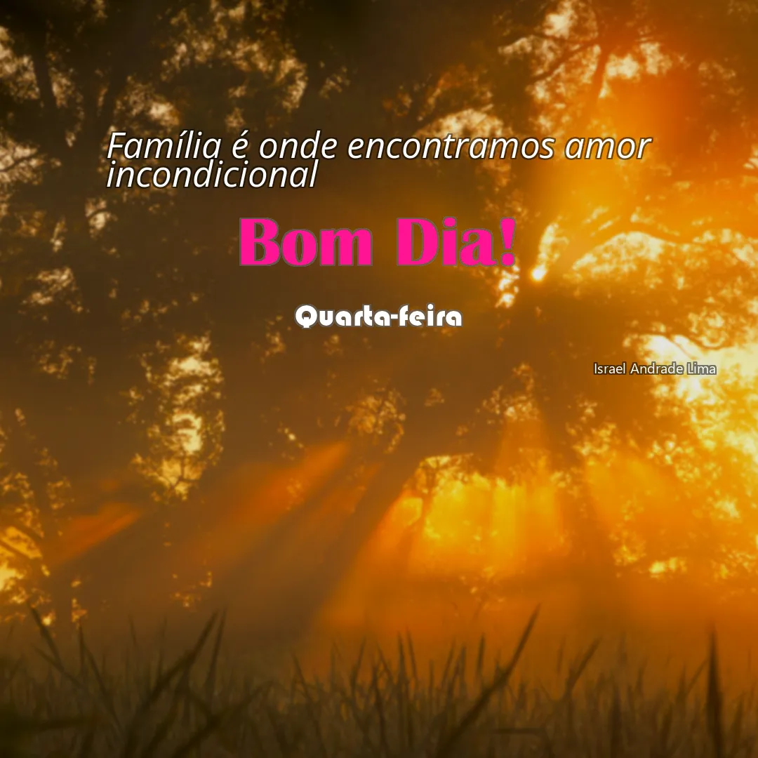 Família é onde encontramos amor incondicional