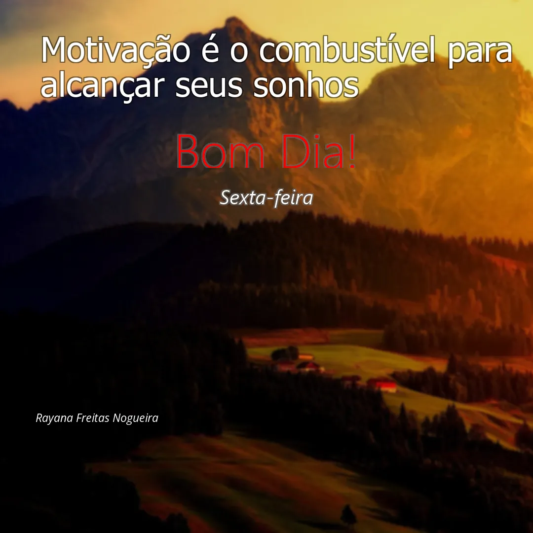 Motivação é o combustível para alcançar seus sonhos