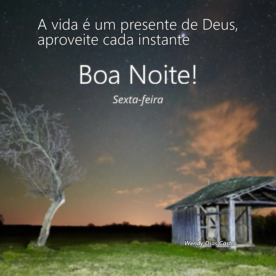 A vida é um presente de Deus, aproveite cada instante