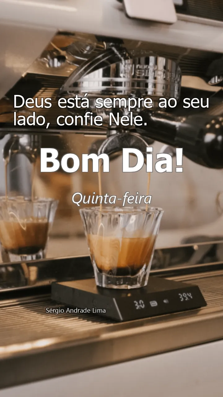 Deus está sempre ao seu lado, confie Nele.