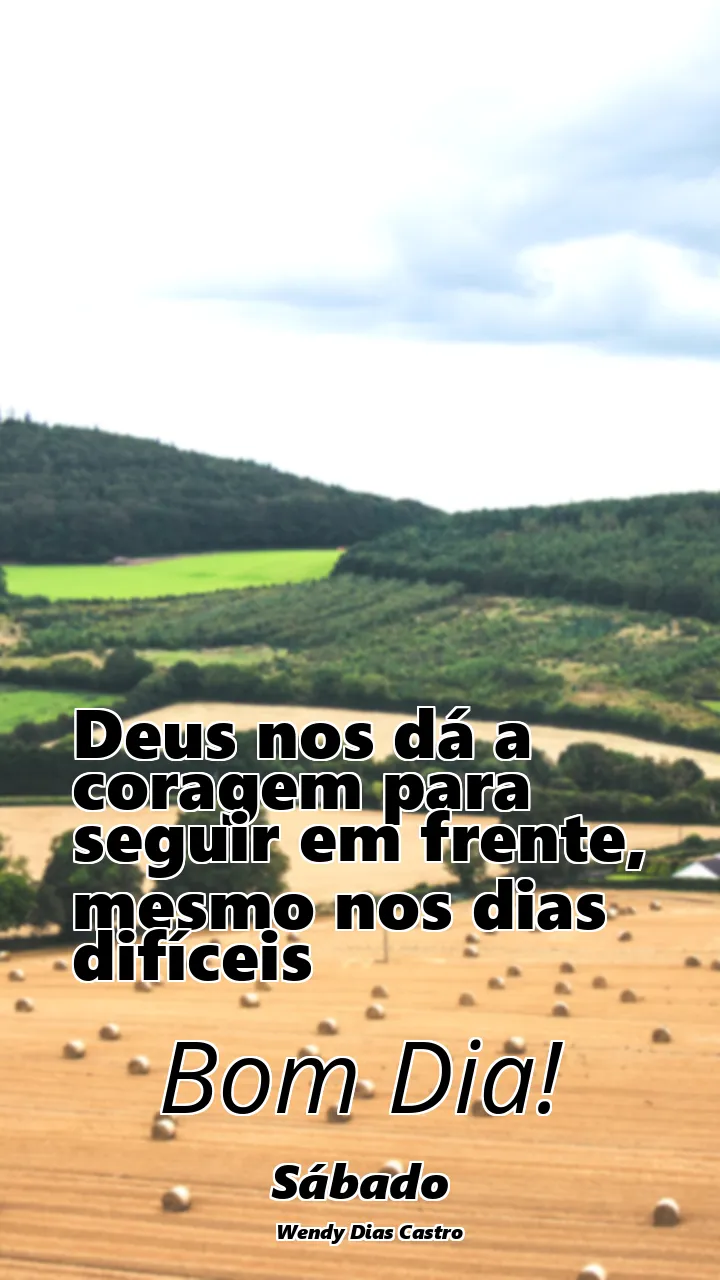 Deus nos dá a coragem para seguir em frente, mesmo nos dias difíceis