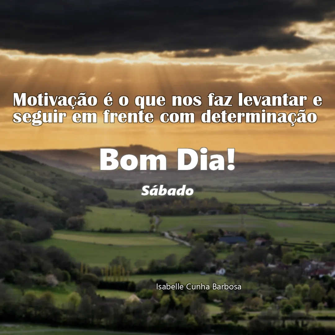 Motivação é o que nos faz levantar e seguir em frente com determinação