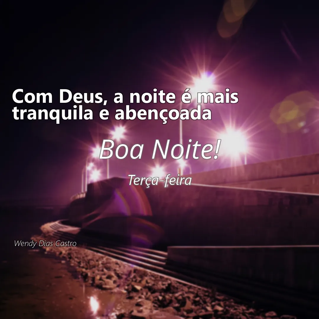 Com Deus, a noite é mais tranquila e abençoada