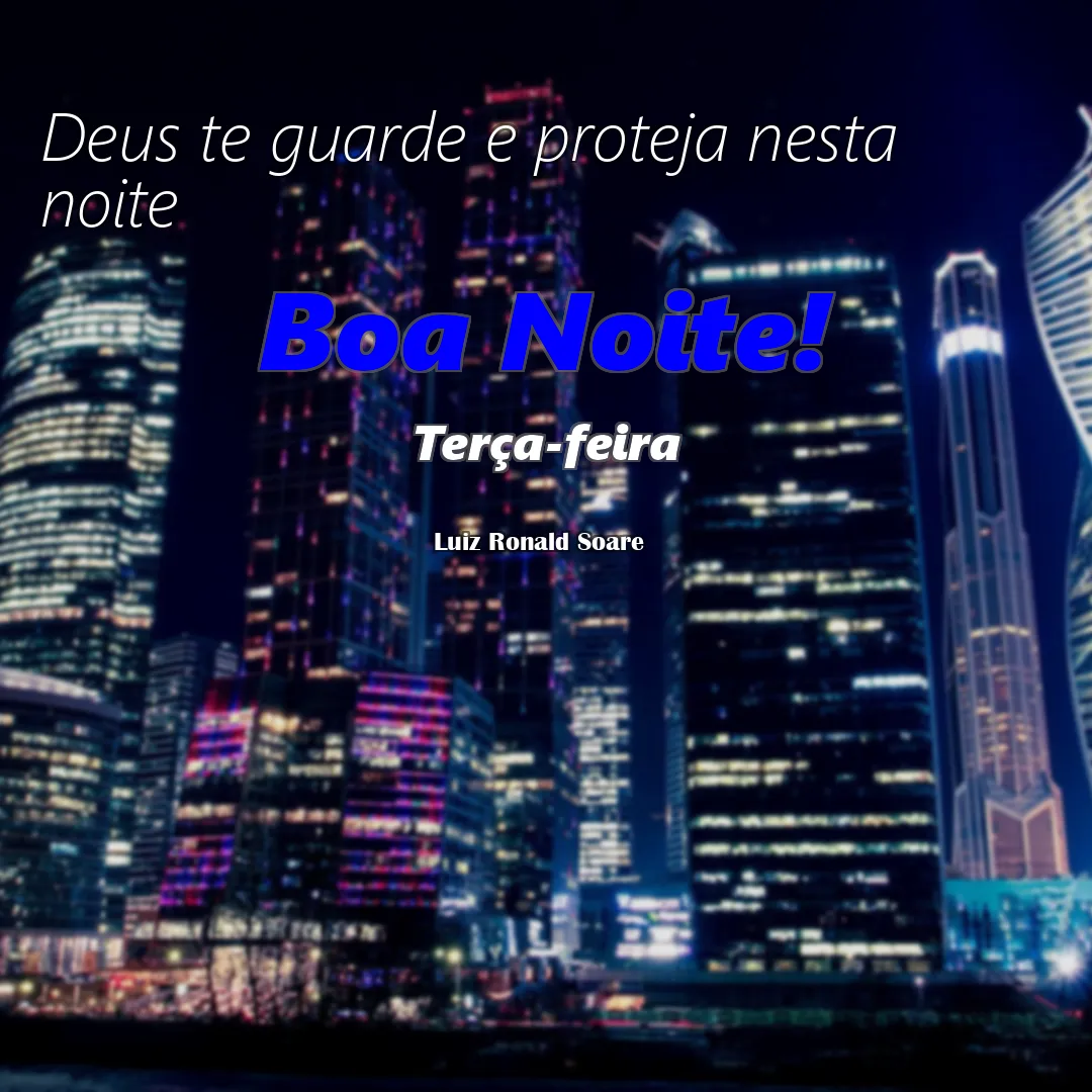 Deus te guarde e proteja nesta noite