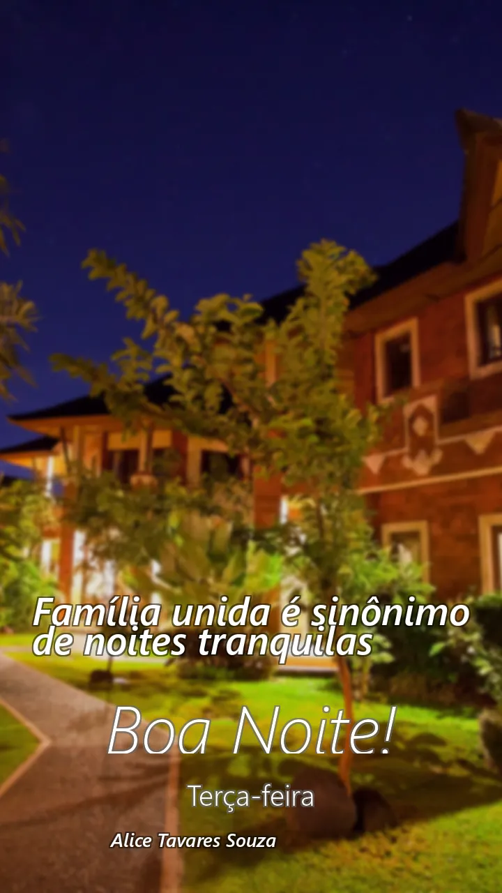 Família unida é sinônimo de noites tranquilas