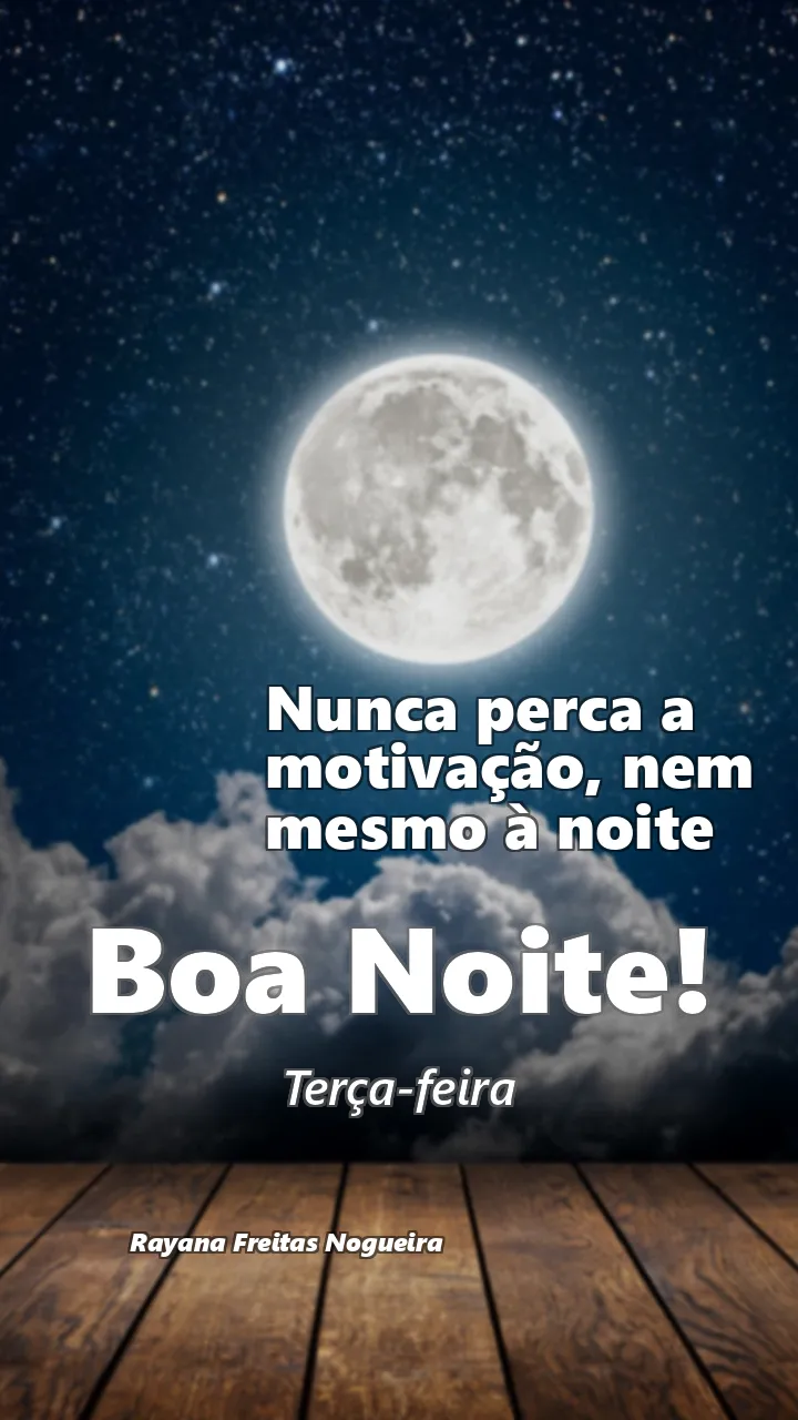 Nunca perca a motivação, nem mesmo à noite