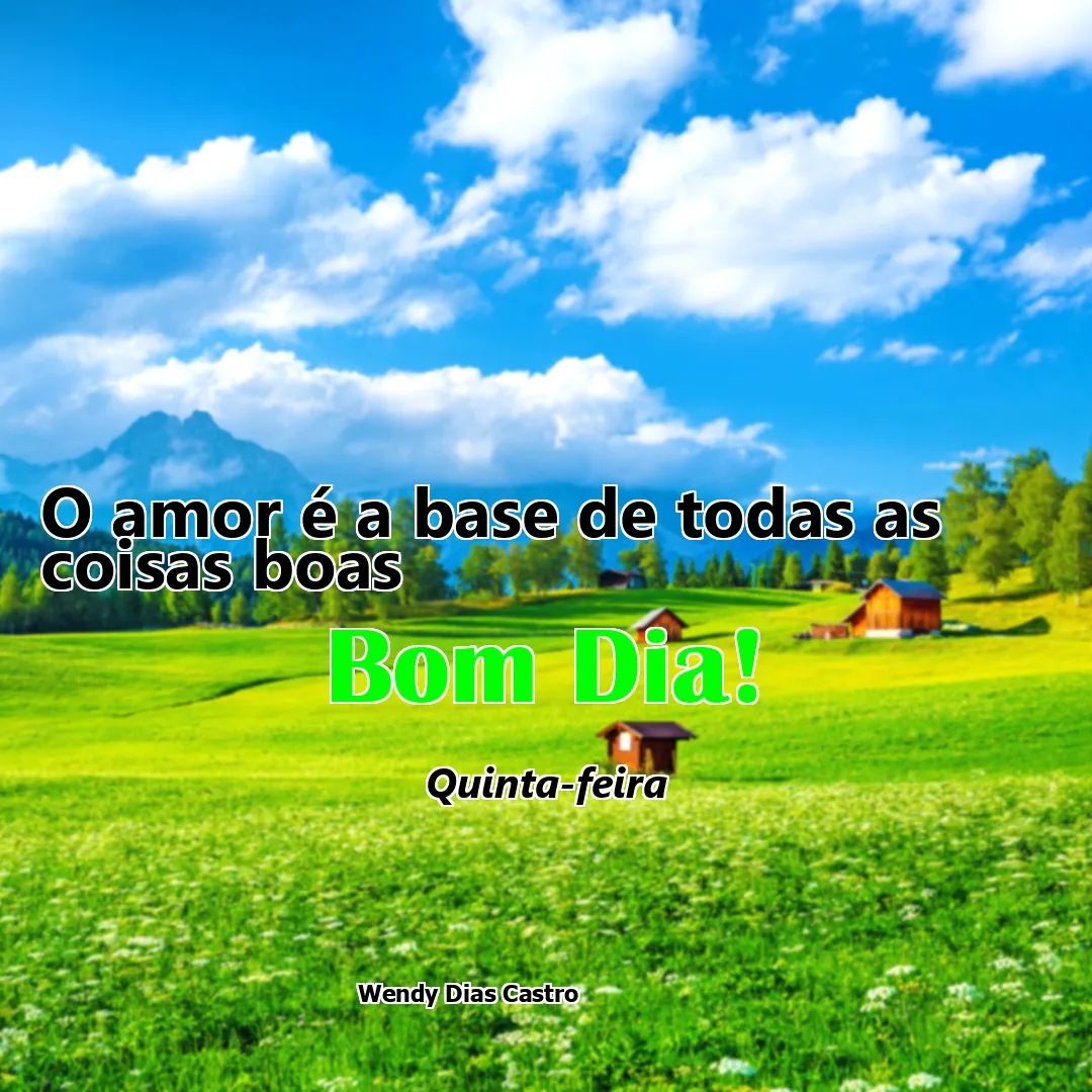 O amor é a base de todas as coisas boas