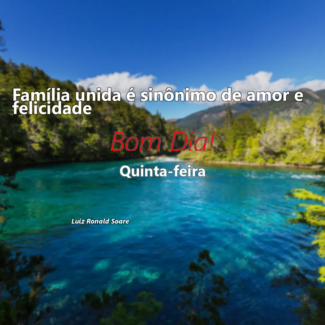 Família unida é sinônimo de amor e felicidade