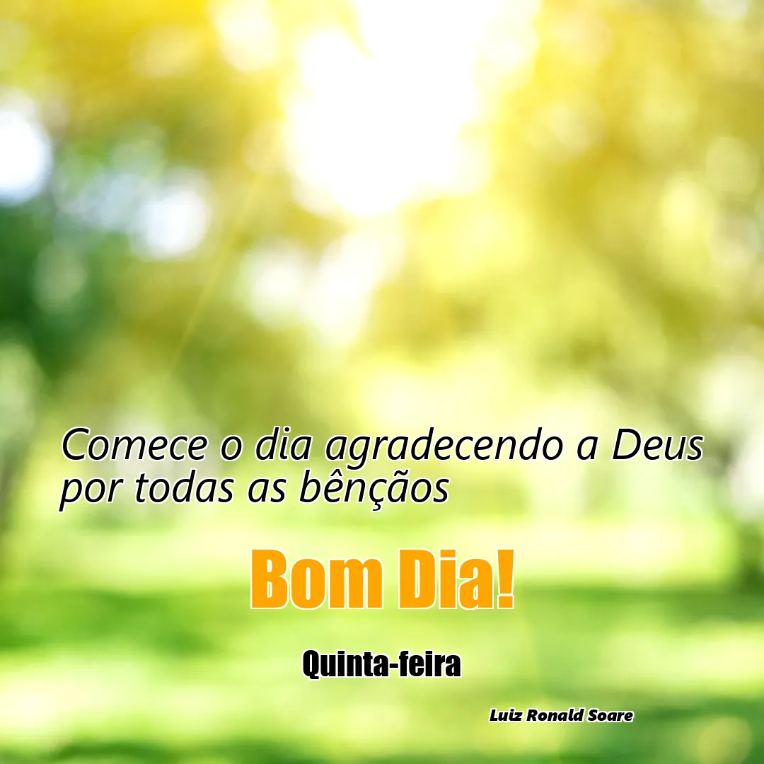 Comece o dia agradecendo a Deus por todas as bênçãos