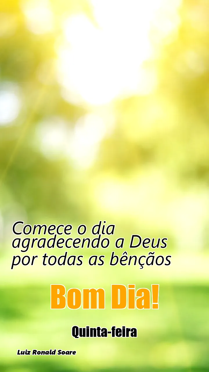 Comece o dia agradecendo a Deus por todas as bênçãos